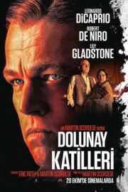Dolunay Katilleri 2023 – Killers of the Flower Moon 1080p Türkce Altyazi full hd izle