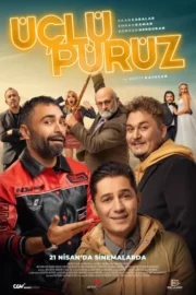 Üçlü Pürüz 2023 – Türk Filmleri 1080p Yerli Film full hd izle